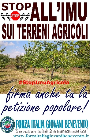 Campagnuolo: Forza Italia Giovani Benevento lancia la mobilitazione con una petizione popolare, contro l’IMU sui terreni agricoli “ #StopImuAgricola”.