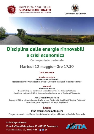 Martedì 12 Maggio presso l’Università degli Studi Giustino Fortunato di Benevento  il convegno internazionale sul tema “Disciplina delle energie rinnovabili e crisi economica”.