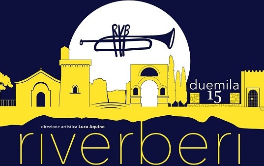 Riverberi 2015,concerti ed eventi in provincia.Domani il festival jazz a Pastene.