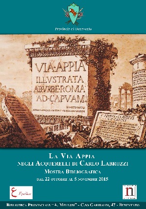 Mostra bibliografica “La Via Appia negli acquerelli di Carlo Labruzzi”: giovedì 22 Ottobre l’inaugurazione