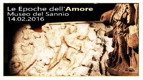San Valentino al Museo del Sannio con “Le Epoche dell’Amore”