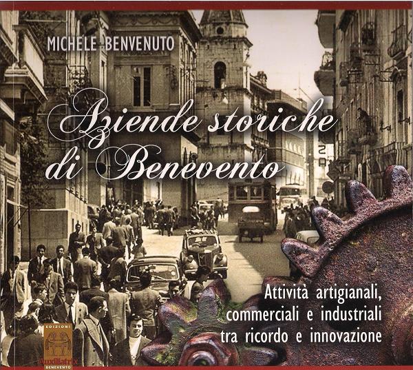 Lunedi 23 maggio la presentazione del libro “Aziende storiche di Benevento”