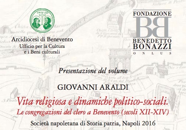 ‘Vita religiosa e dinamiche politico-sociali. Le congregazioni del clero a Benevento’