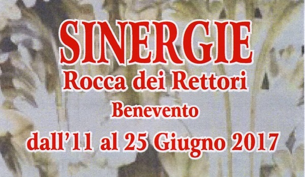 III Edizione di “SINERGIE” da domenica 11 Giugno alla Rocca dei Rettori di Benevento