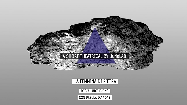 La femmina di Pietra (corto teatrale) in scena giovedì 21 settembre a cura di Compagnia .furiaLAB