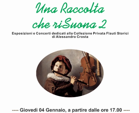 Esposizione e Concerti dedicati alla Collezione privata Flauti Storici di Alessandro Crosta