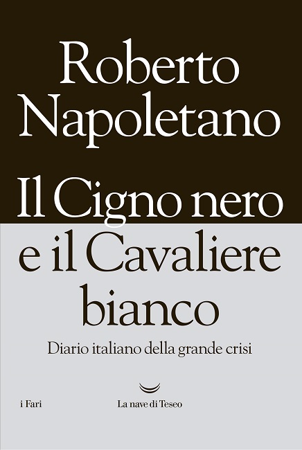 A Telese Terme mercoledì 25 luglio Roberto Napoletano presenterà il libro: “Il Cigno Nero e il Cavaliere Bianco”
