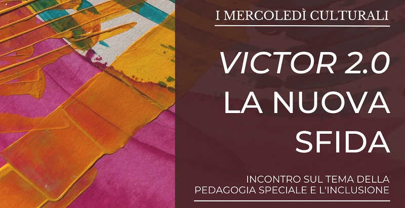 Fondazione Gerardino Romano: “Victor 2.0 – La nuova sfida” Incontro sul tema della pedagogia speciale e l’inclusione