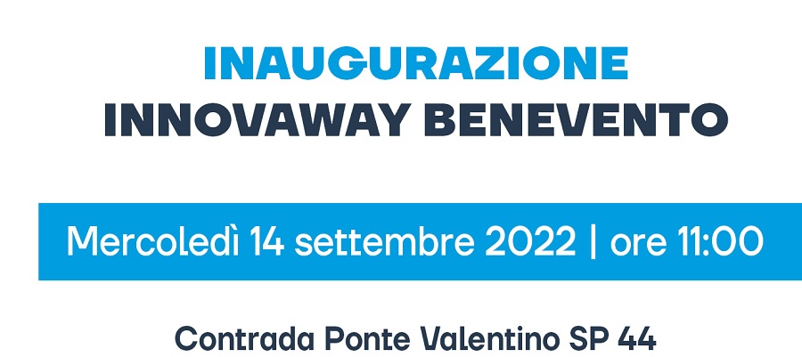 Mercoledì 14 settembre inaugurazione sede Innovaway Benevento area Asi di Ponte Valentino