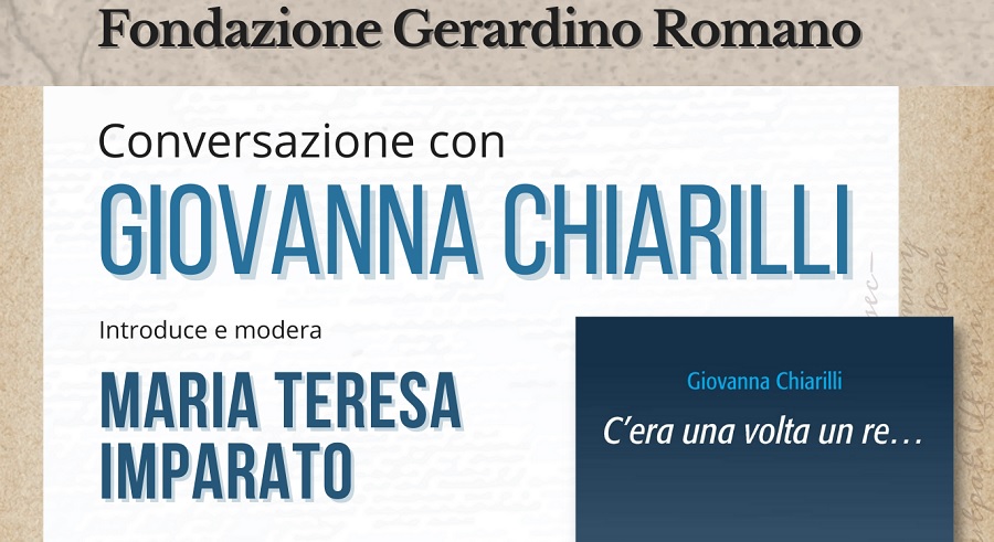 Conversazione con Giovanna Chiarilli C’era una volta un re… mercoledì 23 settembre presso l’associazione Gerardino Romano