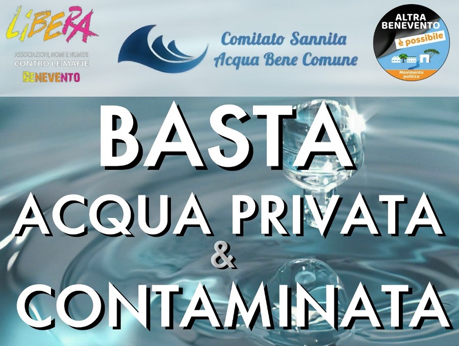 Manifestazione Comitato Acqua Bene Comune, Libera e Altrabenevento: “No alla contaminazione – NO alla privatizzazione.
