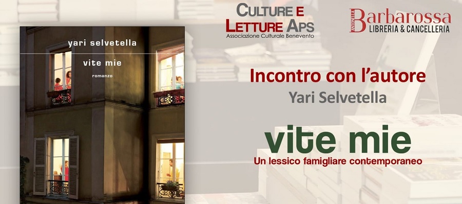Culture e Letture: incontro con l’autore Yari Selvetella per parlare del suo nuovo libro “Vite mie”