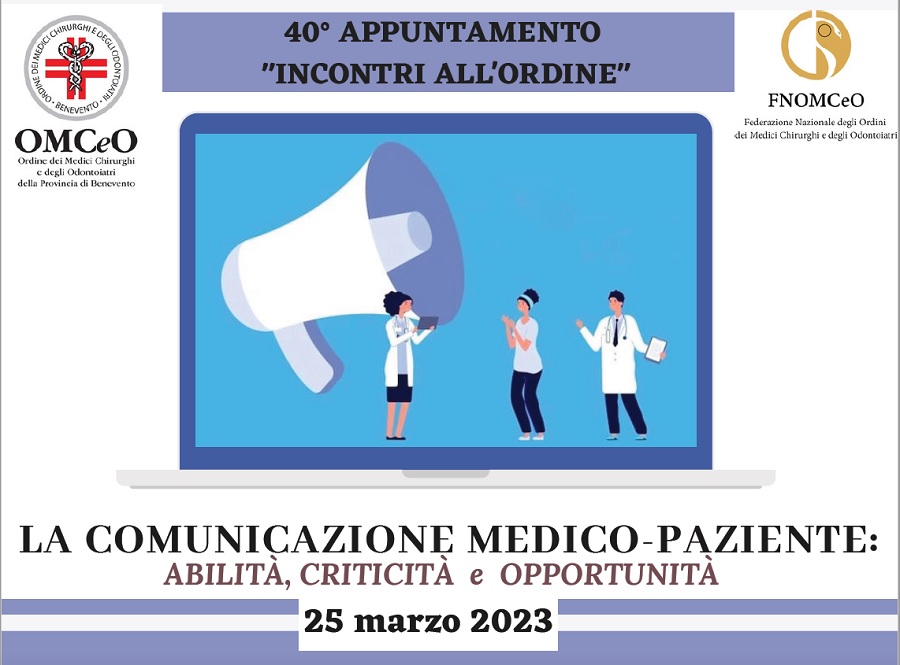 Incontri all’Ordine, domani Giornata dedicata al tema: La Comunicazione Medico – Paziente Abilità, Criticità e Opportunità.