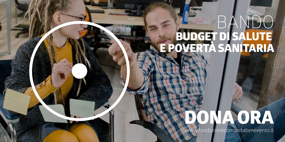 Budget di Salute e Povertà Sanitaria. La Fondazione di Comunità di Benevento pubblica il primo bando.