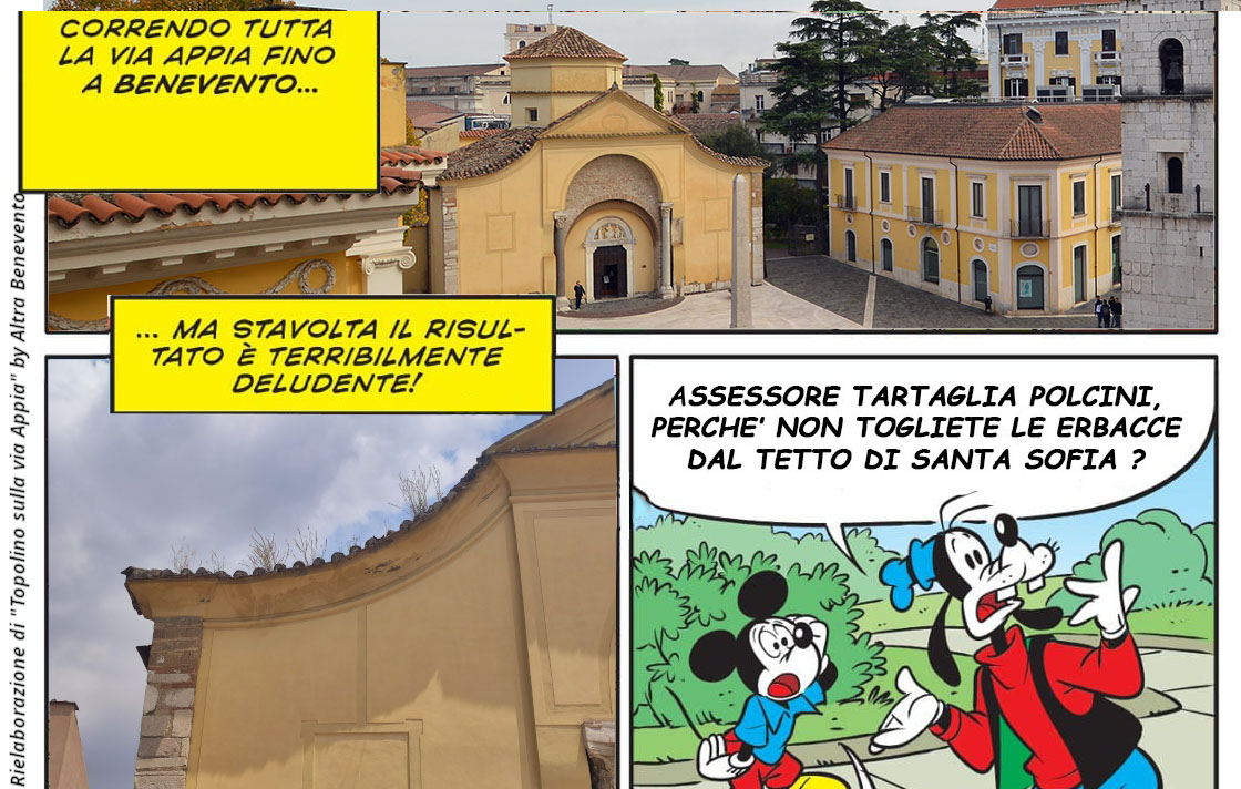 AltraBenevento: “Pippo e Topolino all’assessora Tartaglia Polcini: “Perché non togliete le erbacce dalla chiesa di Santa Sofia, patrimonio Unesco?””