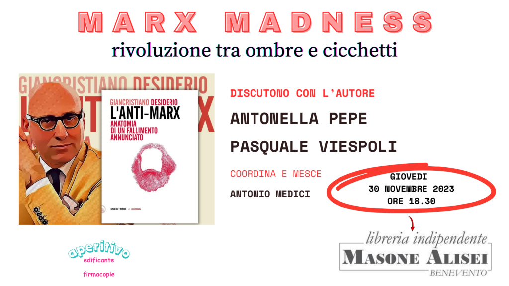 L’anti-Marx di Giancristiano Desiderio, il 30 novembre alla libreria Masone